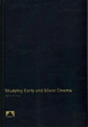 Studying Early And Silent Cinema