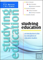 Studying Education: An Introduction To The Key Disciplines In Education Studies