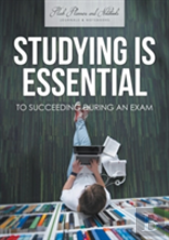 Studying Is Essential To Succeeding During An Exam