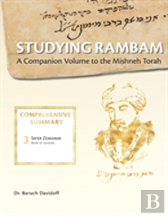 Studying Rambam. A Companion Volume To The Mishneh Torah.