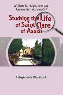 Studying The Life Of Saint Clare Of Assisi