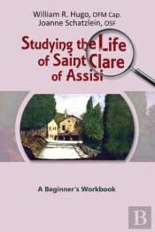 Studying The Life Of Saint Clare Of Assisi