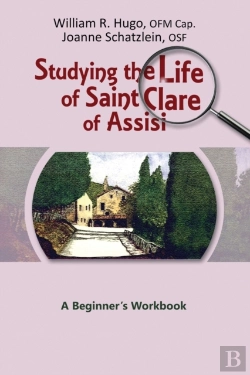 Bertrand.pt - Studying The Life Of Saint Clare Of Assisi