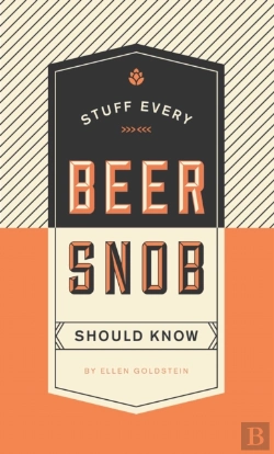 Bertrand.pt - Stuff Every Beer Snob Should Know