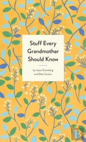 Stuff Every Grandmother Should Know