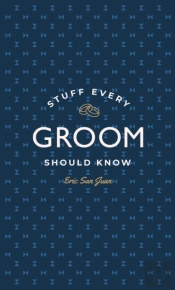 Stuff Every Groom Should Know