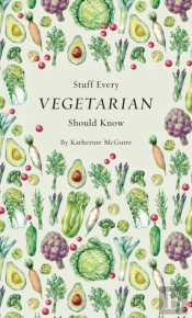 Stuff Every Vegetarian Should Know