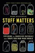 Stuff Matters Exploring The Marvelous Ma