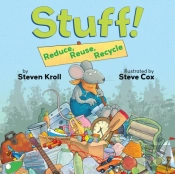 Stuff! Reduce, Reuse, Recycle