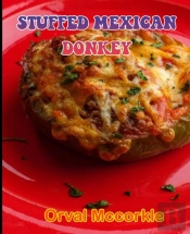 Stuffed Mexican Donkey