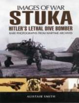 Stuka: Hitler'S Lethal Dive Bomber (Images Of War Series)