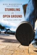 Stumbling On Open Ground