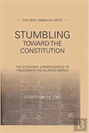 Stumbling Towards The Constitution