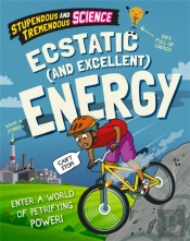 Stupendous And Tremendous Science: Ecstatic And Excellent Energy