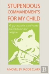 Stupendous Commandments For My Child
