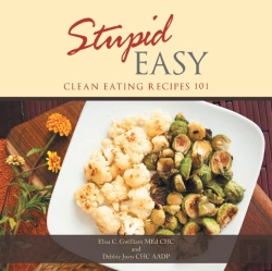 Bertrand.pt - Stupid Easy: Clean Eating Recipes 101