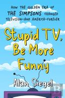 Stupid Tv, Be More Funny