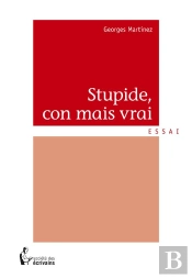 Stupide, Con Mais Vrai