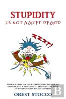 Stupidity Is Not A Gift Of God