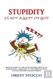 Stupidity Is Not A Gift Of God