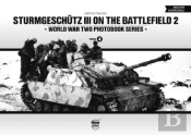 Sturmgeschutz Iii On Battlefield 2: World War Two Photobook Series