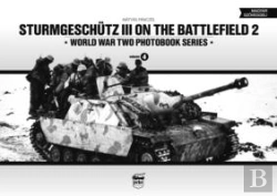 Bertrand.pt - Sturmgeschutz Iii On Battlefield 2: World War Two Photobook Series