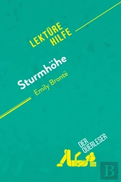 Sturmhohe Von Emily Brontë (Lektürehilfe) : Detaillierte Zusammenfassung, Personenanalyse Und Interpretation