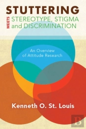Stuttering Meets Sterotype, Stigma, And Discrimination