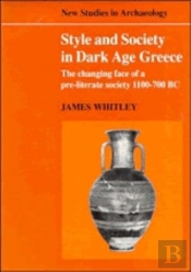 Style And Society In Dark Age Greece