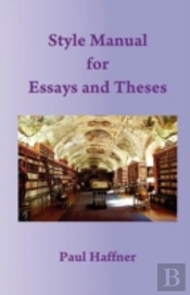Style Manual For Essays And Theses