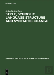 Style, Symbolic Language Structure And Syntactic Change
