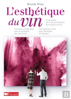 Bertrand.pt - Styles Et Esthétique Du Vin : Une Autre Approche Oenologique Pour Mieux Comprendre La Dynamique Du Vin