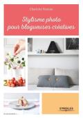 Stylisme Photo Pour Blogueuses Créatives : Les Conseils D'Une Styliste Professionnelle