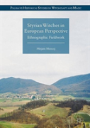 Styrian Witches In European Perspective