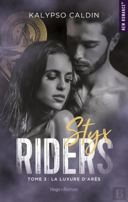 Bertrand.pt - Styx Riders Tome 3 : La Luxure D'Arès