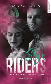 Styx Riders Tome 6 : La Trahison De Charon
