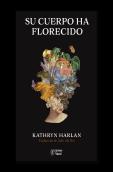 Su Cuerpo Ha Florecido