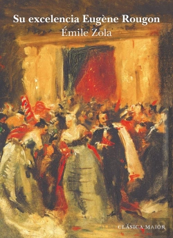 Bertrand.pt - Su Excelencia Eugène Rougon