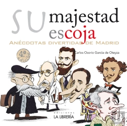 Bertrand.pt - Su Majestad Escoja. Anecdotas Divertidas De Madrid