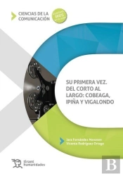 Su Primera Vez Del Corto Al Largo Cobeaga Ipiña Y Vigalondo