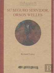 Su Seguro Servidor, Orson Welles