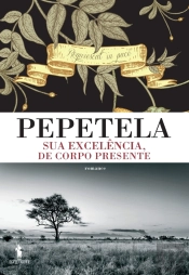 Sua Excelência, De Corpo Presente