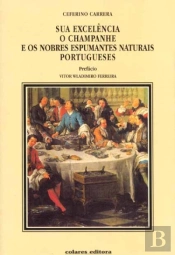 Sua Excelência o Champanhe e os Nobres Espumantes Naturais Portugueses