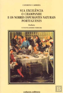Bertrand.pt - Sua Excelência o Champanhe e os Nobres Espumantes Naturais Portugueses