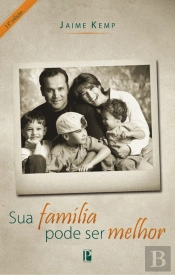Sua Família Pode Ser Melhor