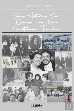 Bertrand.pt - Sua História Não Começa com Você - Constelação Familiar