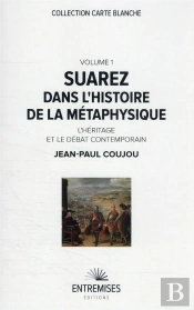 Suarez Dans L'Histoire De La Métaphysique Tome 1