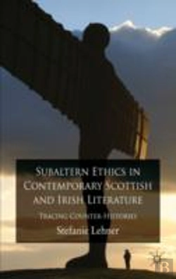 Bertrand.pt - Subaltern Ethics In Contemporary Scottish And Irish Literature