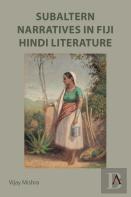 Subaltern Narratives In Fiji Hindi Literature