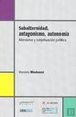 Bertrand.pt - Subalternidad, Antagonismo, Autonomia